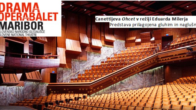 Canettijeva Ohcet v režiji Eduarda Milerja, predstava prilagojena gluhim in naglušnim